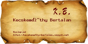 Kecskeméthy Bertalan névjegykártya